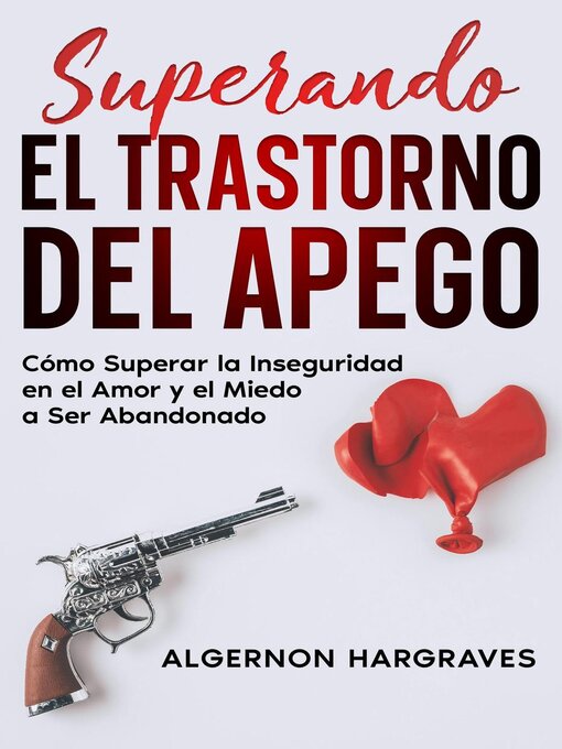 Title details for Superando el Trastorno del Apego by Algernon Hargraves - Available